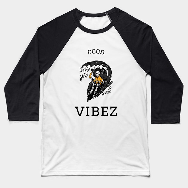 Good vibez surfing skull  - Good Vibes Baseball T-Shirt by Baldodesign LLC.